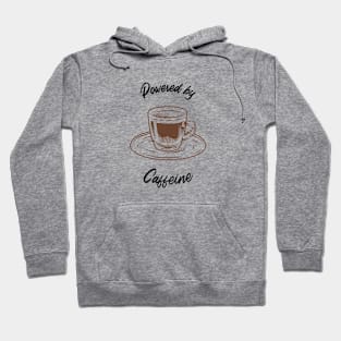 Powered by caffeine Hoodie